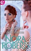 Gli occhi dell'anima. E-book. Formato EPUB ebook di Nora Roberts