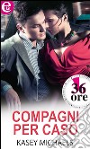 Compagni per caso: eLit. E-book. Formato EPUB ebook