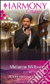 La principessa e il playboy: Harmony Collezione. E-book. Formato EPUB ebook di Melanie Milburne
