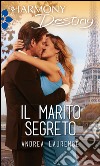 Il marito segreto: Harmony Destiny. E-book. Formato EPUB ebook di Andrea Laurence