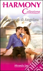 Il segreto di Angelina: Harmony Collezione. E-book. Formato EPUB ebook