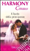 Il bacio della principessa: Harmony Collezione. E-book. Formato EPUB ebook di Kara Lennox