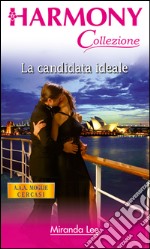 La candidata ideale: Harmony Collezione. E-book. Formato EPUB ebook