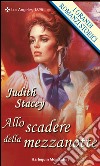 Allo scadere della mezzanotte: I Grandi Romanzi Storici. E-book. Formato EPUB ebook di Judith Stacy