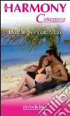 Moglie per contratto. E-book. Formato EPUB ebook di Michelle Reid