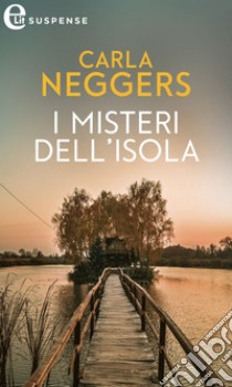 I misteri dell'isola (eLit): eLit. E-book. Formato EPUB ebook di Carla Neggers