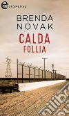 Calda follia (eLit). E-book. Formato EPUB ebook