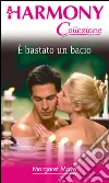 E' bastato un bacio. E-book. Formato EPUB ebook di Margaret Mayo