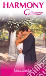 Il prezzo dell'amore: Harmony Collezione. E-book. Formato EPUB ebook