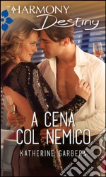 A cena col nemico: Harmony Destiny. E-book. Formato EPUB ebook