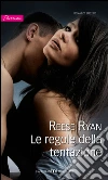 Le regole della tentazione: Harmony Passion. E-book. Formato EPUB ebook di Reese Ryan