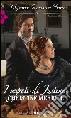 I segreti di Justine: I Grandi Romanzi Storici. E-book. Formato EPUB ebook di Christine Merrill