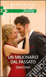 Un milionario dal passato: Harmony Jolly. E-book. Formato EPUB ebook