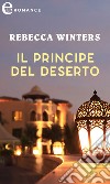 Il principe del deserto: eLit. E-book. Formato EPUB ebook