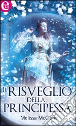 Il risveglio della principessa: eLit. E-book. Formato EPUB