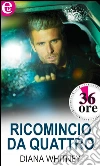 Ricomincio da quattro. E-book. Formato EPUB ebook di Diana Whitney