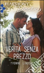 Verità senza prezzo: Harmony Destiny. E-book. Formato EPUB ebook