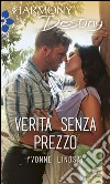 Verità senza prezzo: Harmony Destiny. E-book. Formato EPUB ebook di Yvonne Lindsay