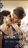 Legami compromettenti: Harmony Destiny. E-book. Formato EPUB ebook di Katherine Garbera