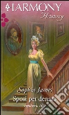 Sposi per denaro. E-book. Formato EPUB ebook di Sophia James