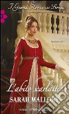 L'abito scarlatto: I Grandi Romanzi Storici. E-book. Formato EPUB ebook di Sarah Mallory