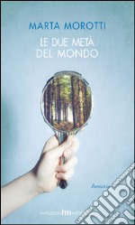 Le due metà del mondo. E-book. Formato EPUB ebook