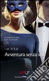 Avventura senza veli. E-book. Formato EPUB ebook