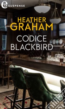 Codice Blackbird (eLit): eLit. E-book. Formato EPUB ebook di Heather Graham