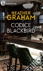 Codice Blackbird (eLit): eLit. E-book. Formato EPUB ebook