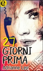 27 giorni prima. E-book. Formato EPUB ebook