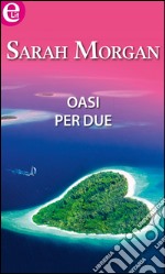 Oasi per due (eLit): eLit. E-book. Formato EPUB ebook