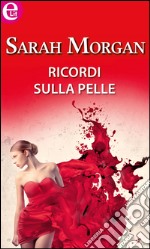 Ricordi sulla pelle (eLit): eLit. E-book. Formato EPUB ebook