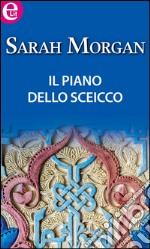 Il piano dello sceicco (eLit): eLit. E-book. Formato EPUB ebook