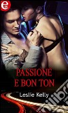 Passione e bon ton: eLit. E-book. Formato EPUB ebook