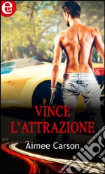 Vince l'attrazione: eLit. E-book. Formato EPUB