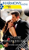 Un cuore da conquistare. E-book. Formato EPUB ebook