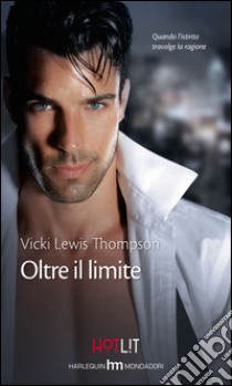 Oltre il limite. E-book. Formato EPUB ebook di Vicki Lewis Thompson