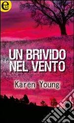 Un brivido nel vento (eLit): eLit. E-book. Formato EPUB ebook