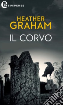 Il corvo (eLit): eLit. E-book. Formato EPUB ebook di Heather Graham