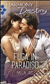 Fuga in paradiso: Harmony Destiny. E-book. Formato EPUB ebook di Paula Roe