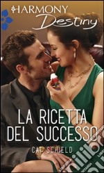 La ricetta del successo: Harmony Destiny. E-book. Formato EPUB ebook