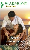 Amore al primo sguardo. E-book. Formato EPUB ebook