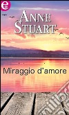 Miraggio d'amore: eLit. E-book. Formato EPUB ebook