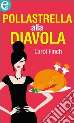 Pollastrella alla diavola: eLit. E-book. Formato EPUB ebook