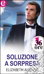 Soluzione a sorpresa: eLit. E-book. Formato EPUB ebook