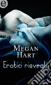 Erotici risvegli. E-book. Formato EPUB ebook di Megan Hart