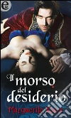 Il morso del desiderio. E-book. Formato EPUB ebook di Marguerite Kaye