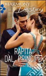 Rapita dal principe: Harmony Destiny. E-book. Formato EPUB ebook