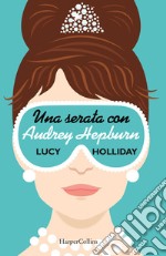 Una serata con Audrey Hepburn. E-book. Formato EPUB ebook