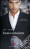 Estasi e seduzione. E-book. Formato EPUB ebook di Karen Anders
